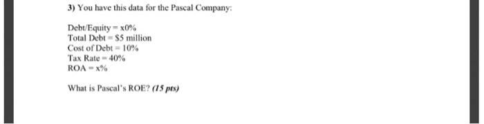  x = 2 3) You have this data for the Pascal