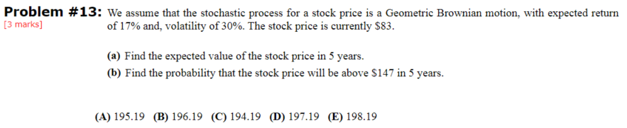  Problem #13: We assume that the stochastic process for a stock