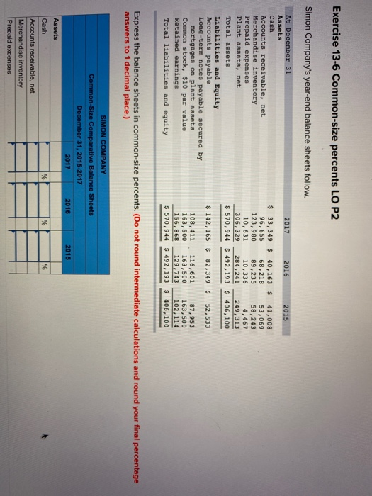  Exercise 13-6 Common-size percents LO P2 Simon Company's year-end balance sheets