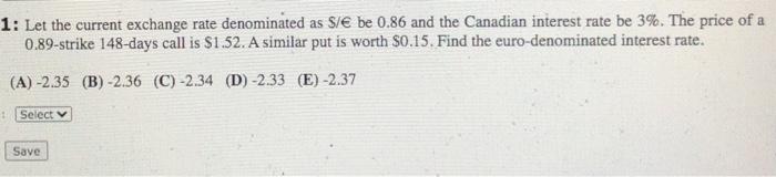  1: Let the current exchange rate denominated as S/ be 0.86
