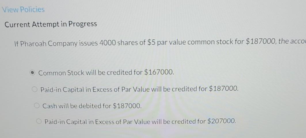  View Policies Current Attempt in Progress If Pharoah Company issues 4000