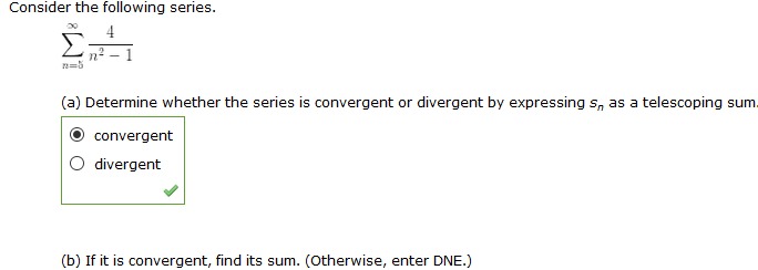 Solve please Consider the following series. (a) Determine whether the series is