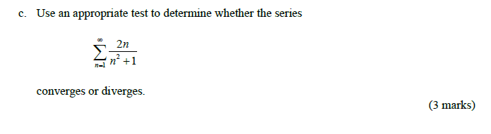 Use an appropriate test to determine whether the series converges or diverges.