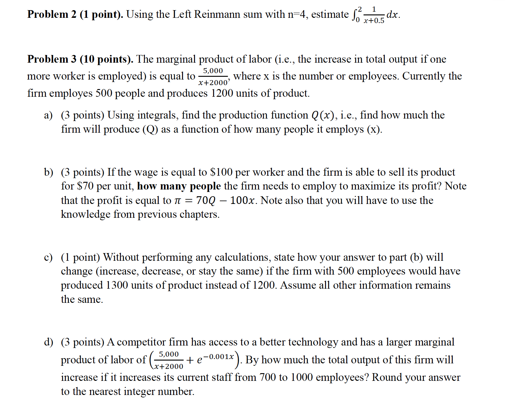  Problem 2 (1 point). Using the Left Reinmann sum with n=4,