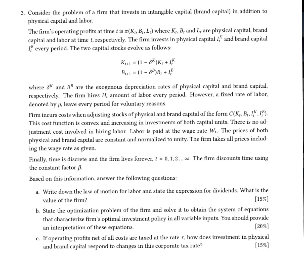 3. Consider the problem of a rm that invests in intangible