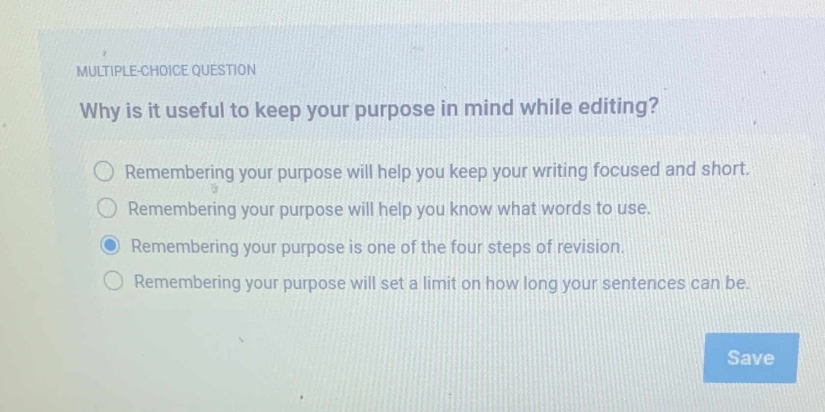 MULTIPLE-CHOICE QUESTION Why is it useful to keep your purpose in