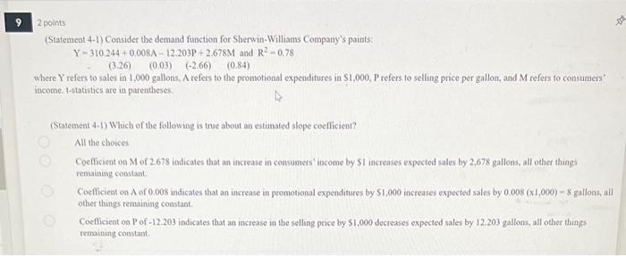  9 2 points (Statement 4-1) Consider the demand function for Sherwin-williams