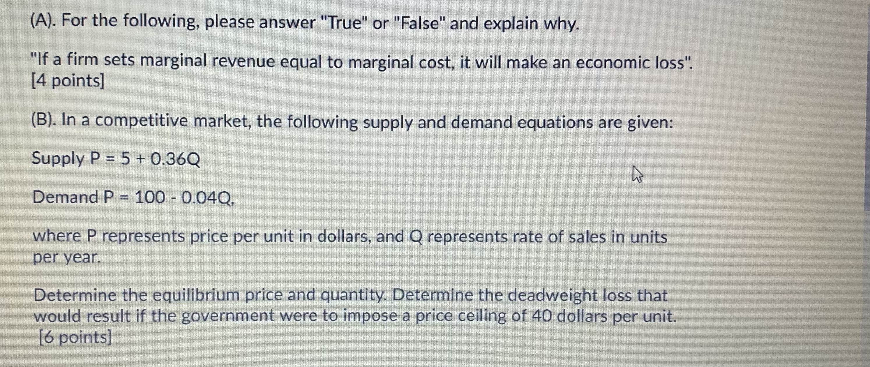 ................................... (A). For the following, please answer "True" or "False" and explain