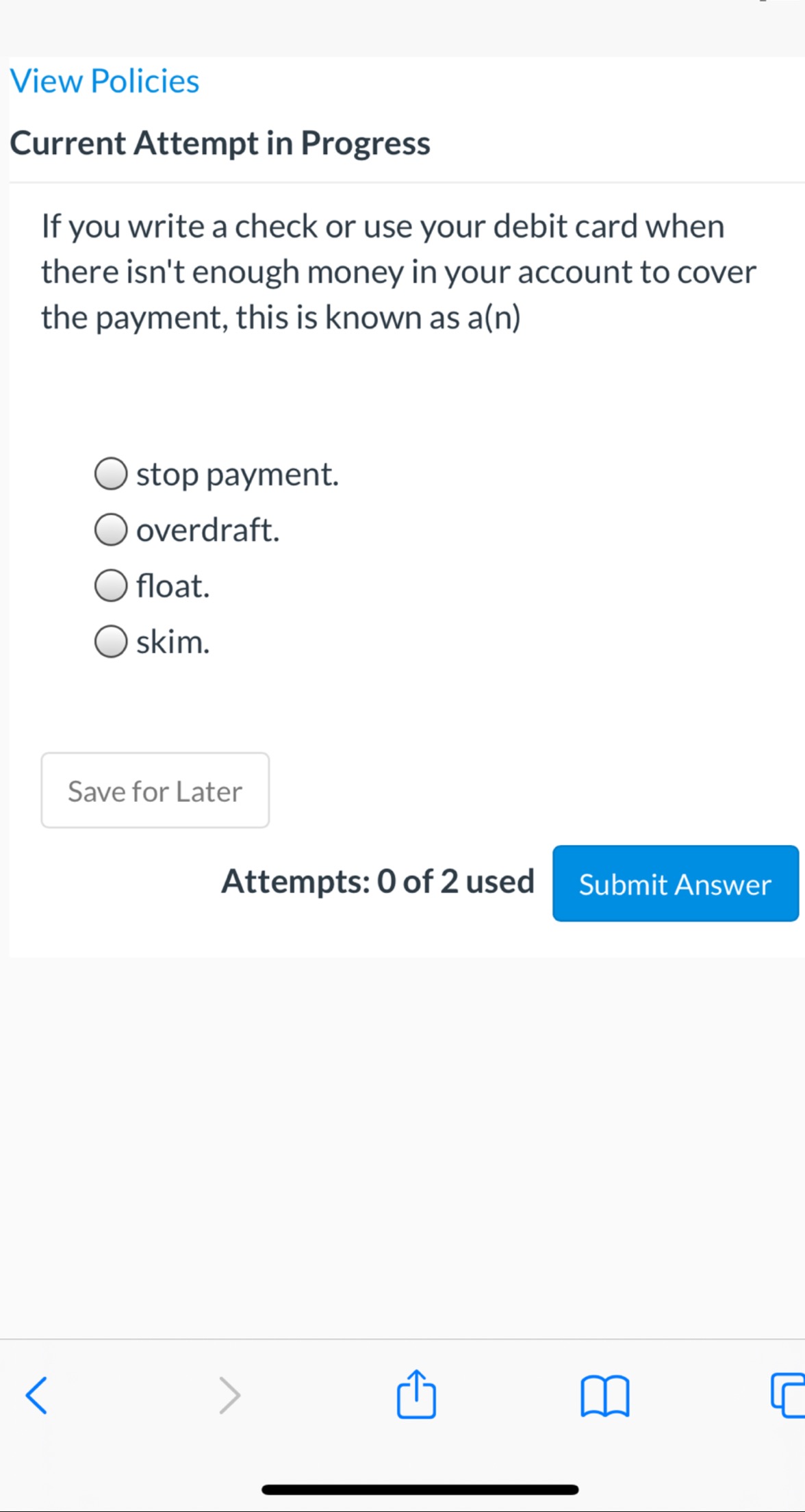  View Policies Current Attempt in Progress If you write a check