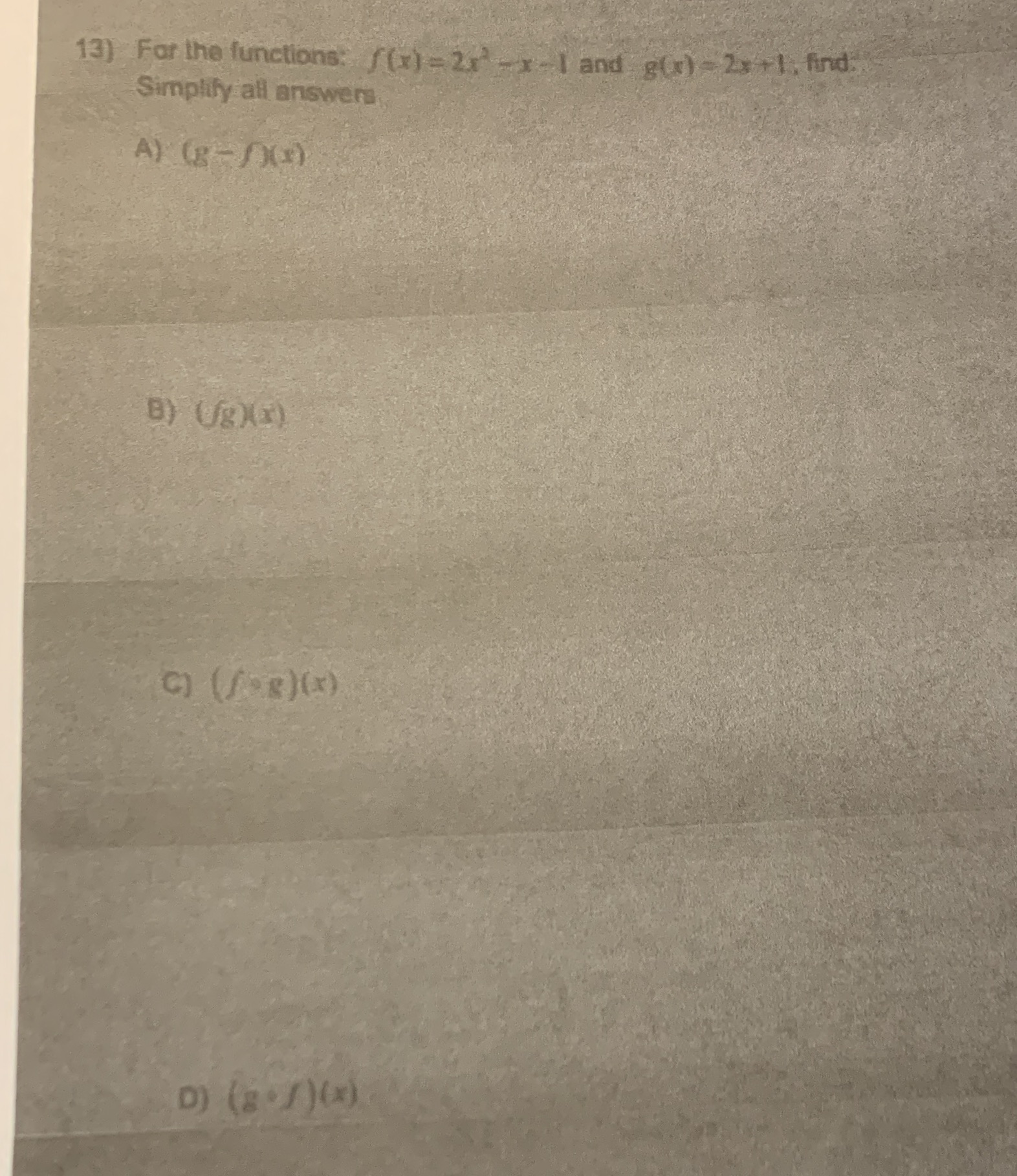 please show work 13) For the functions: f(r) = 2 -x-I and