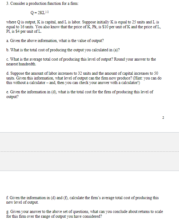 3. Consider a production function for a firm: Q = 2KL