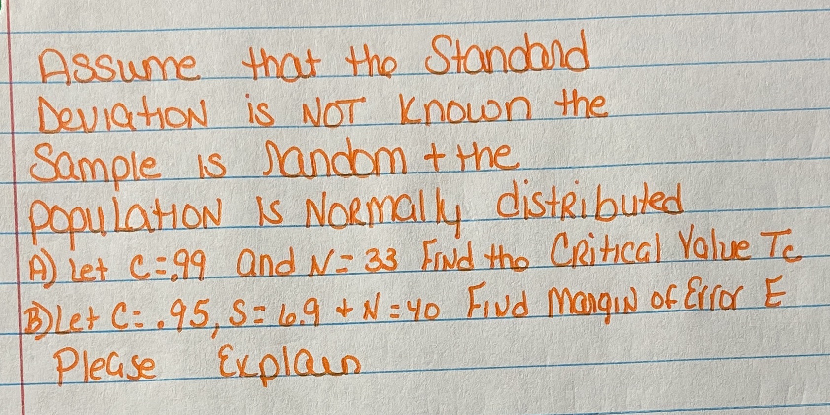  Assume that the Standard Deviation is NOT Known the Sample is