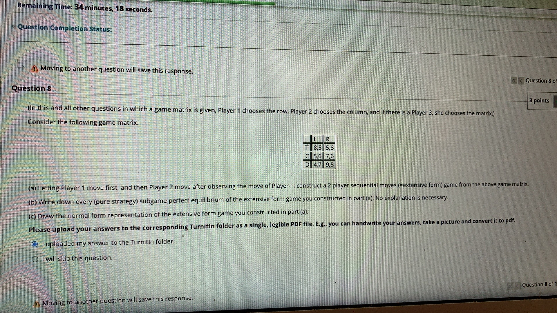  Remaining Time: 34 minutes, 18 seconds. Question Completion Status: Moving to