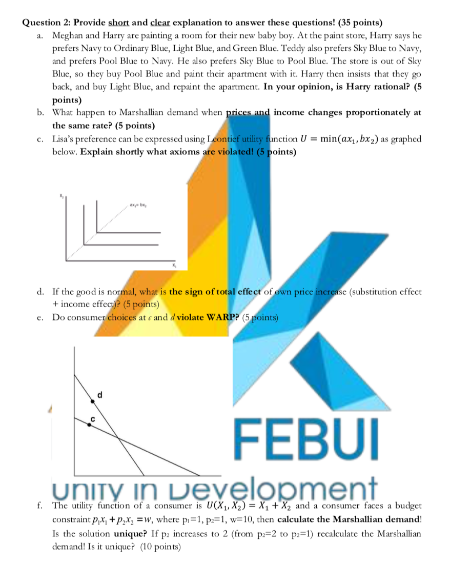 Question 2: Provide short and clear explanation to answer these questions!