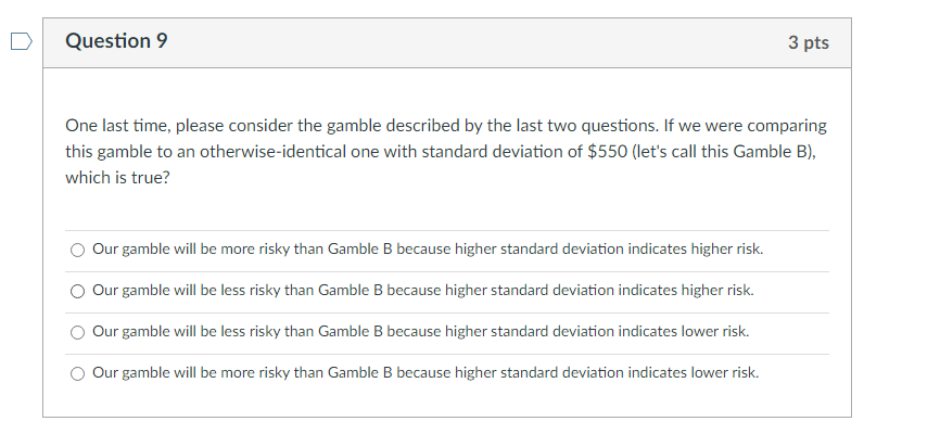  :> Question 9 3 pts One last ti me, please consider