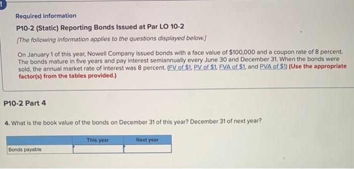 of $100,000 and a coupon rate of 8 percent The bonds mature
