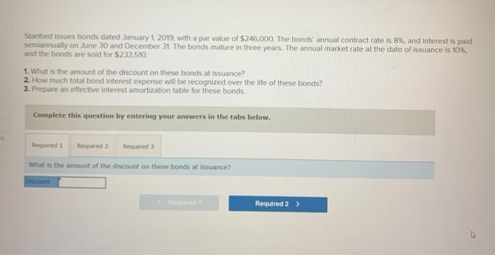  Stanford issues bonds dated January 1, 2019, with a pat value