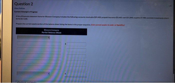  Question 2 Current Attempt in Progress A list of francial statement