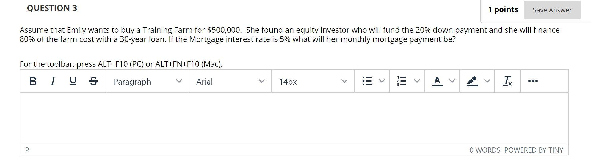 QUESTION 3 1 points Save Answer Assume that Emily wants to