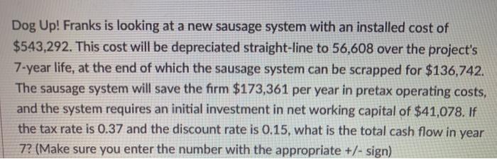  Dog Up! Franks is looking at a new sausage system with