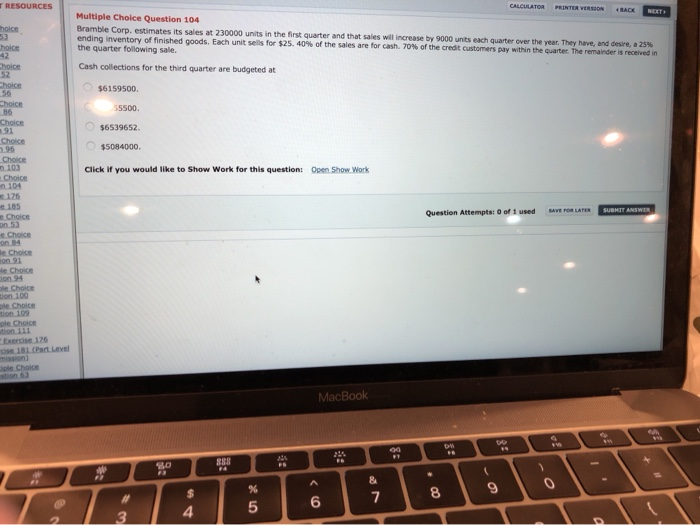  RESOURCES Multiple Choice Question 104 Bramble Corp, estimates its sales at
