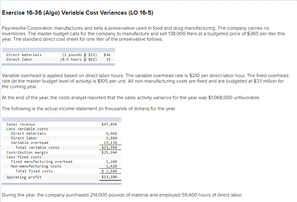  Exercise 16-36 (Algo) Variable Cost Variances (LO 16-5) Paynesville Corporation manufactures