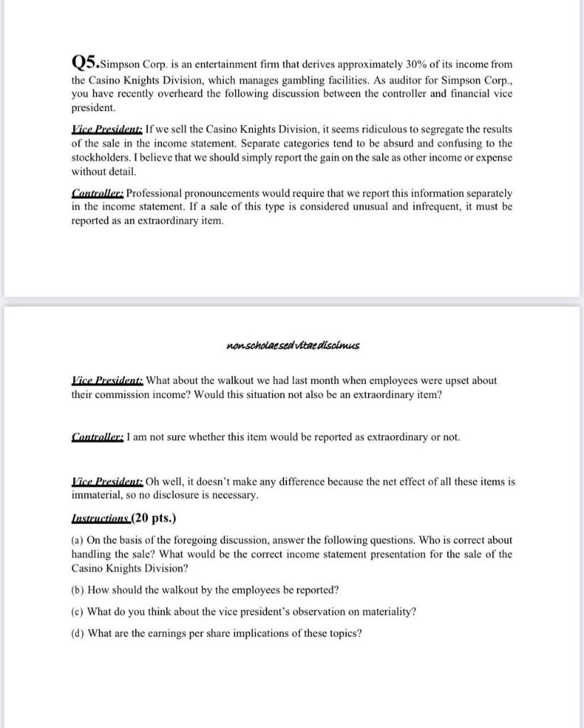 I need solutions question quickly please Q5.Simpson Corp. is an entertainment firm