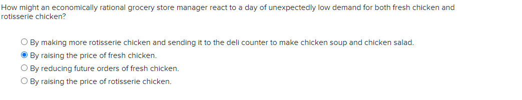  How might an economically rational grocery store manager react to a