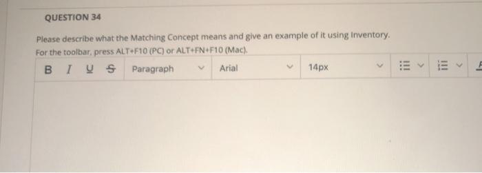  QUESTION 34 Please describe what the Matching Concept means and give