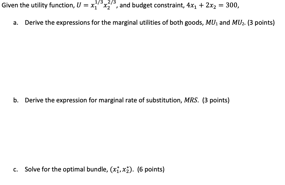 Given the utility function, U = X, X2' , and budget