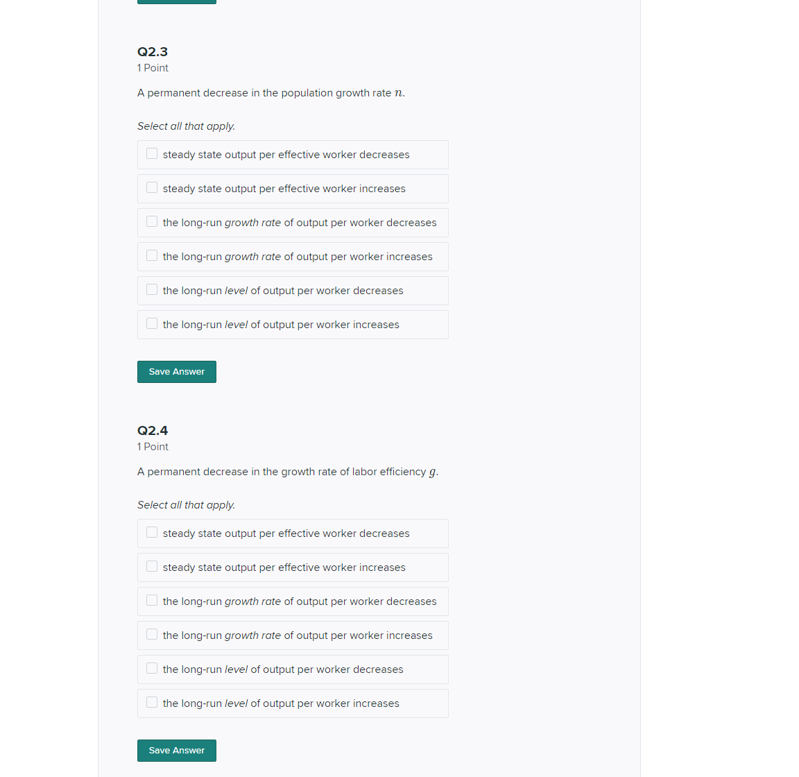 For each of the following scenarios, assume that the economy is initially