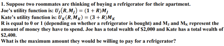 Please help me with this 1. Suppose two roommates are thinking of