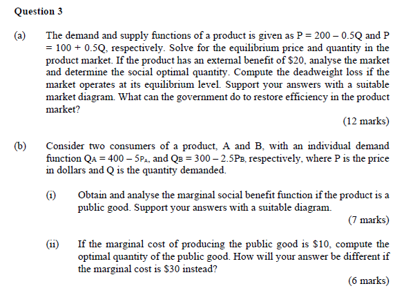 Workings needed Question 3 (a) The demand and supply functions of a