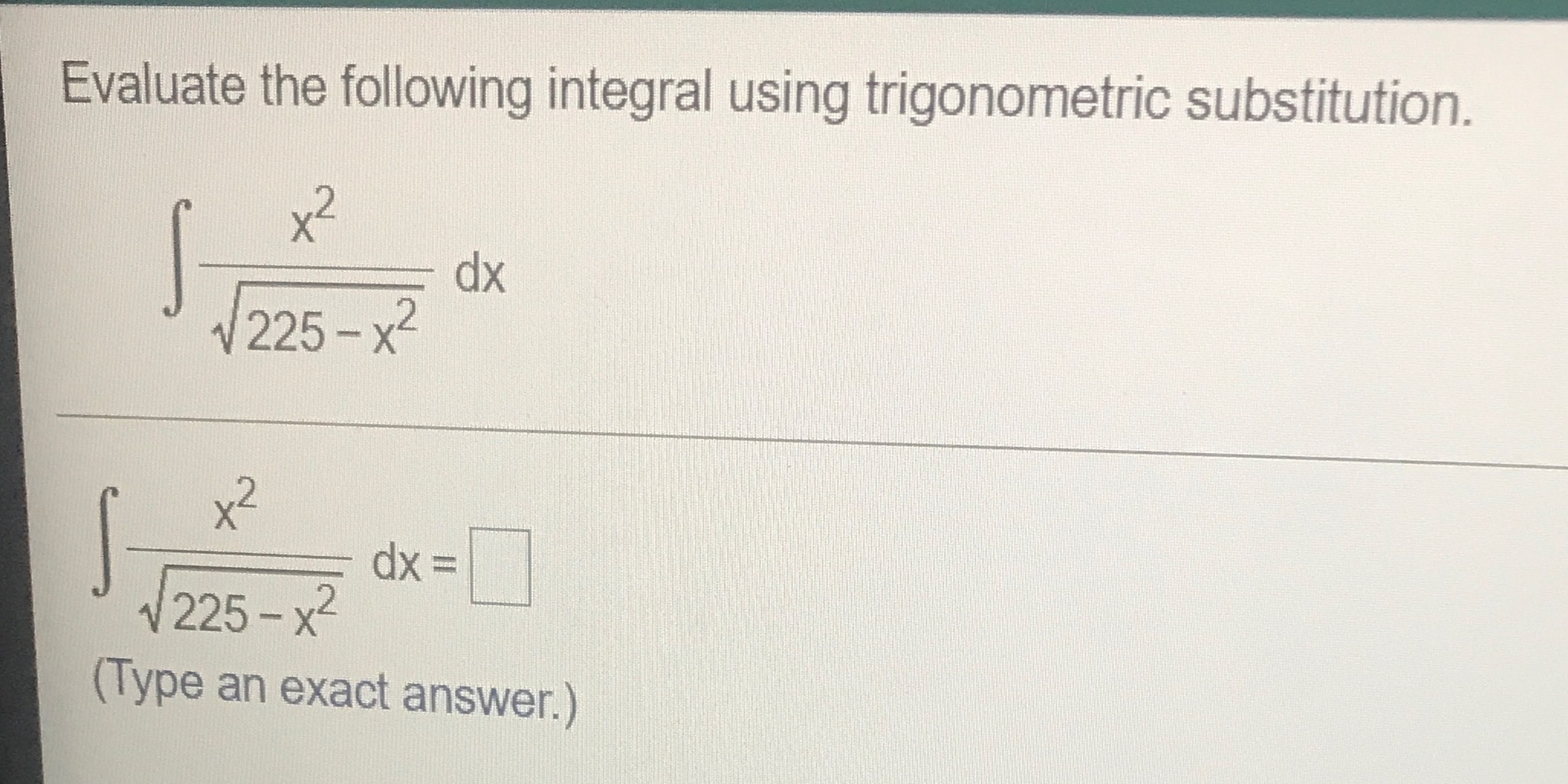 Can someone please explain it to me ASAP??!!! Evaluate the following integral