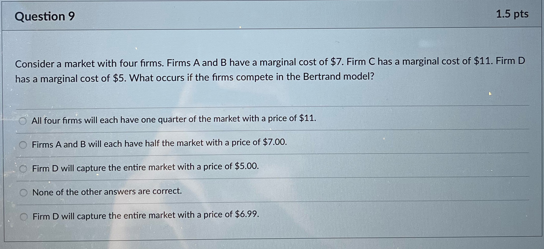 Microecon Question 9 1.5 pts Consider a market with four firms. Firms