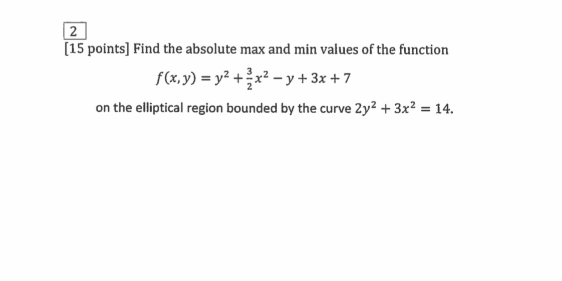  2 [15 points] Find the absolute max and min values of