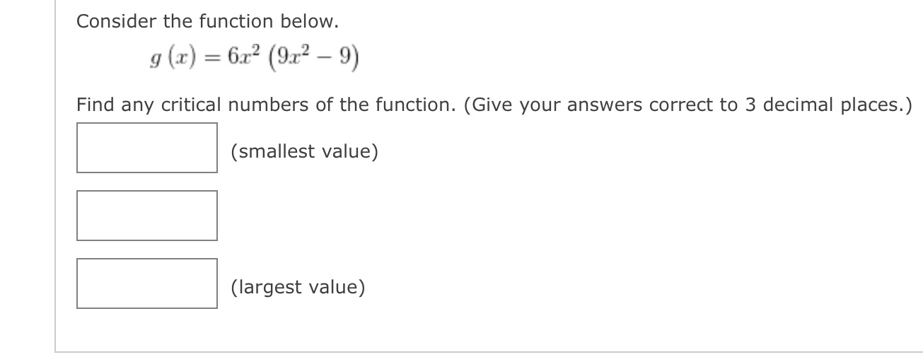  Consider the function below. 9 (I) = 6x2 (91:2 9) Find