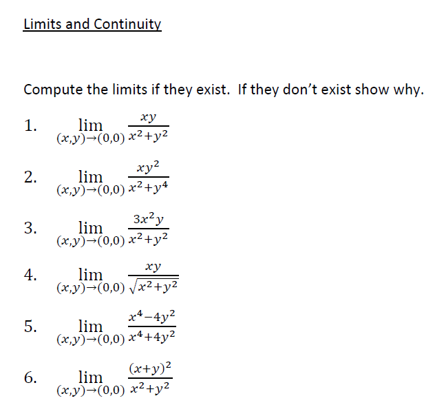 Limits and Continuity Compute the limits if they exist. If they