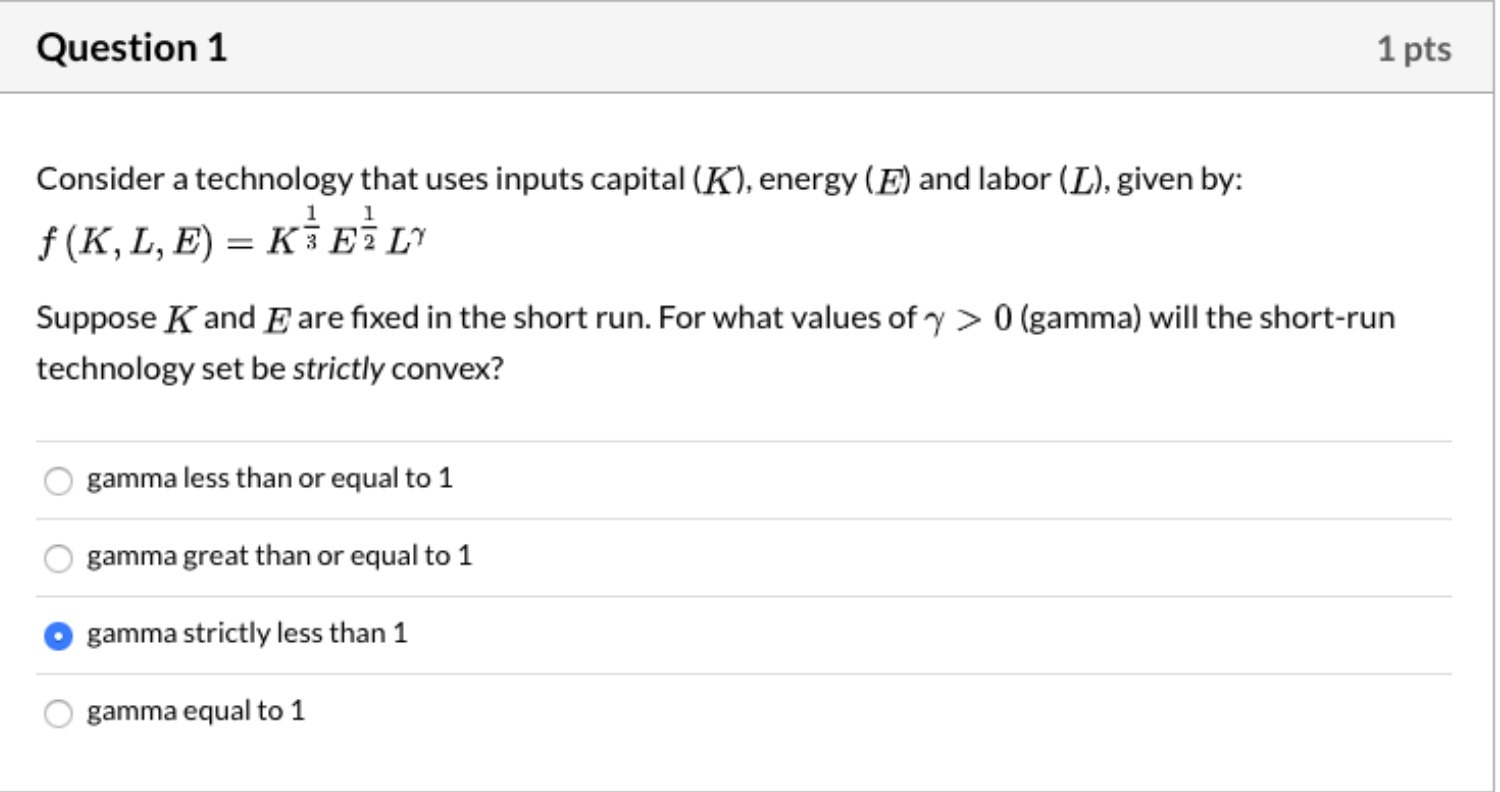  Question 1 1 pts Consider a technology that uses inputs capital