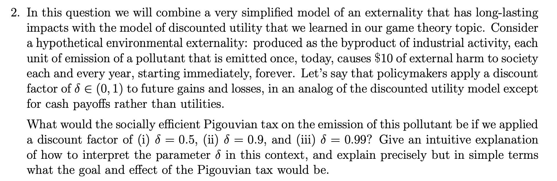 2. In this question we will combine a very simplied model