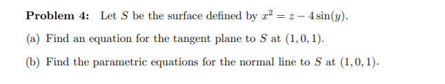  Problem 4: Let S be the surface defined by r2 =
