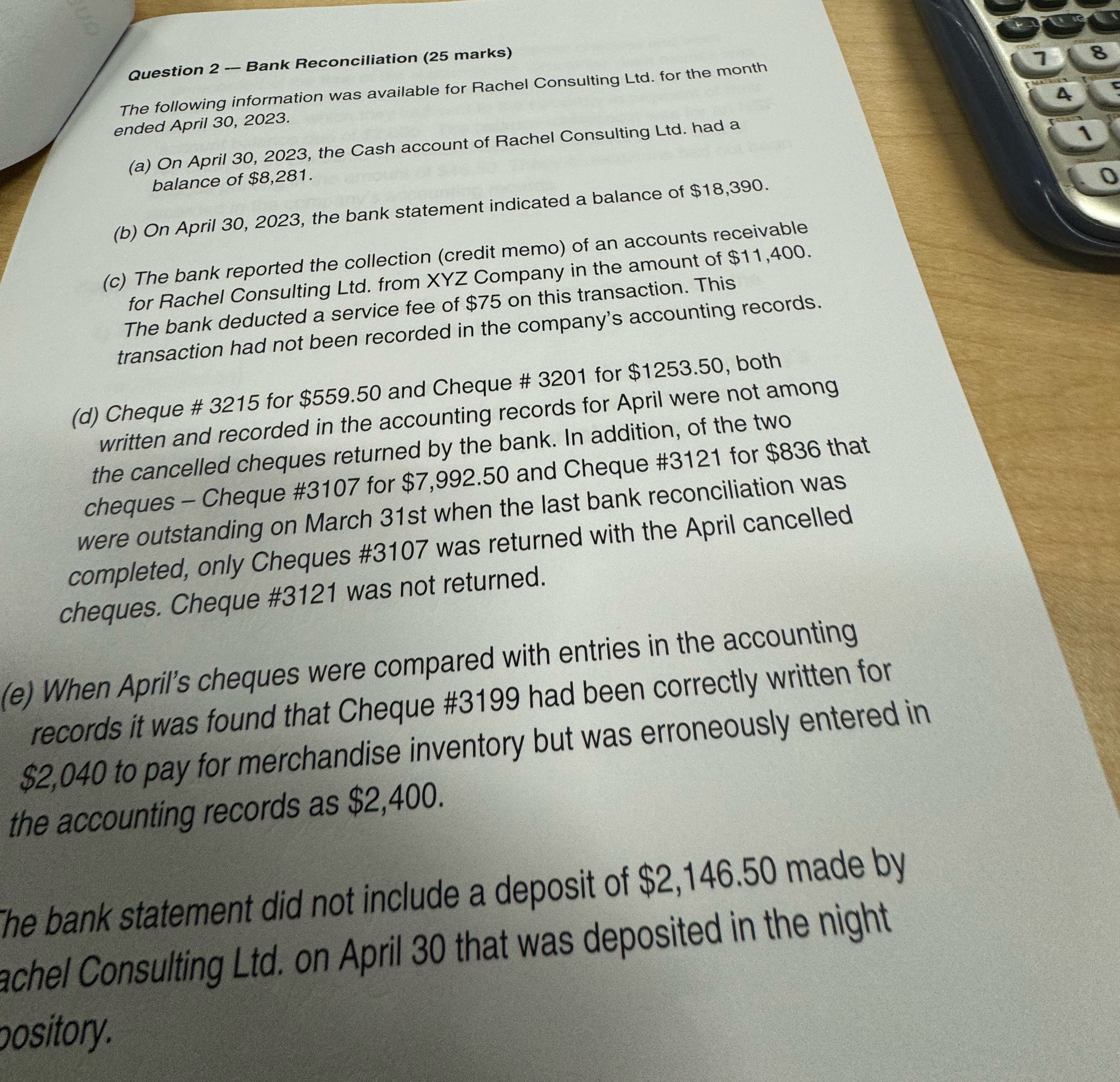  Question 2- Bank Reconciliation (25 marks) The following information was available