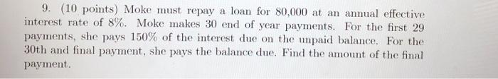 will rate thumbs up thanks! 9. (10 points) Moke must repay a