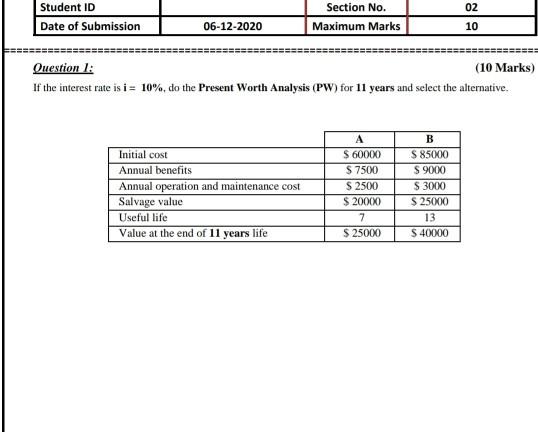 10%, do the Present Worth Analysis (PW) for 11 years and select