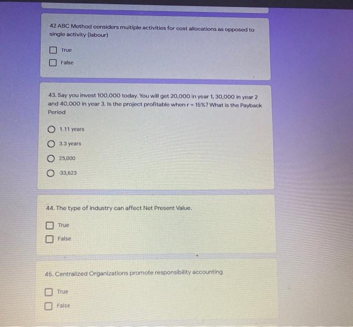  42 ABC Method considers multiple activities for cost allocations as opposed