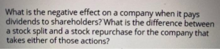  What is the negative effect on a company when it pays