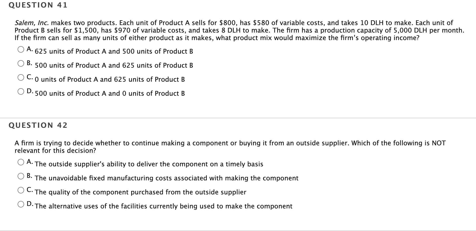  QUESTION 41 Salem, Inc, makes two products. Each unit of Product