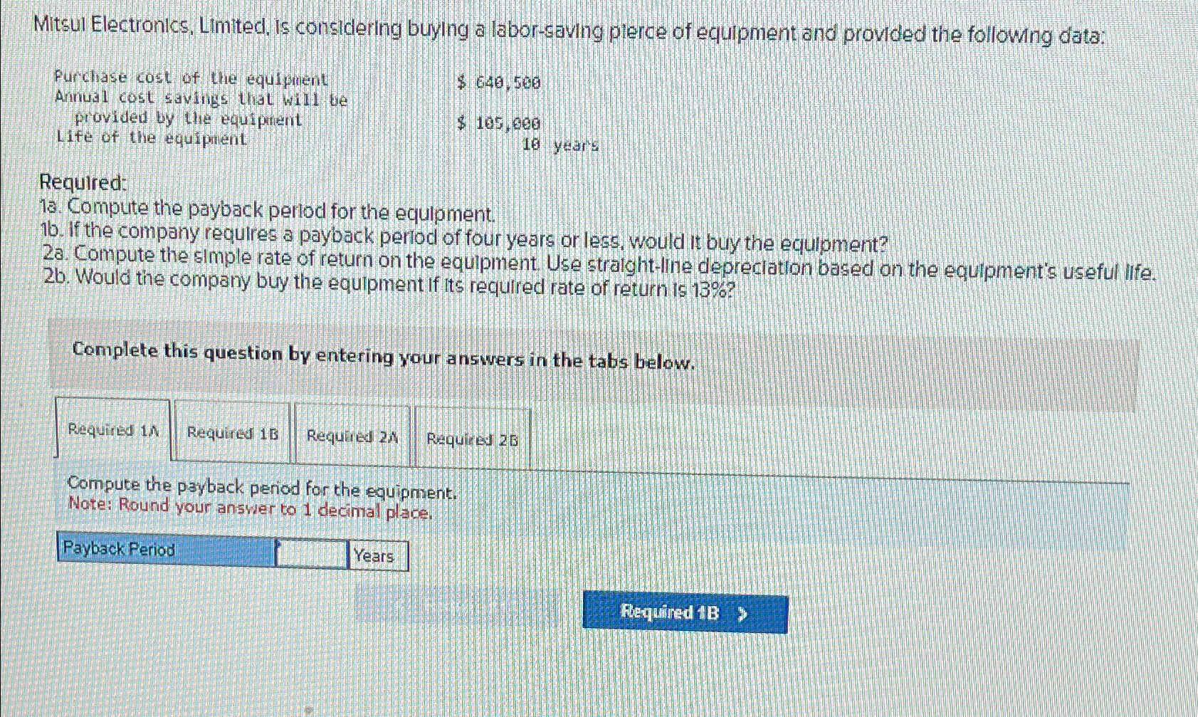  Mitsul Electronics, Limited. is considering buying a labor-saving plerce of equipment