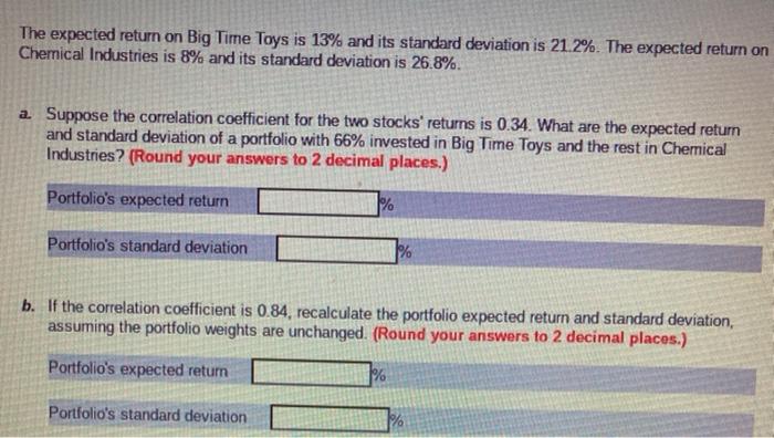 the expected return on Toy inc. is 13% and it's standard deviation