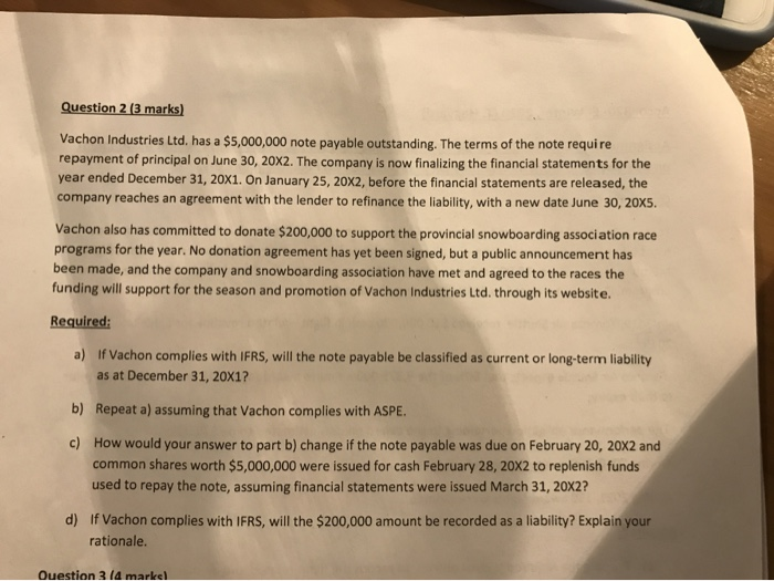  Question 2 (3 marks) Vachon Industries Ltd, has a $5,000,000 note